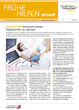 Titelbild Frühe Hilfen aktuell, Ausgabe 1/2021: Schwangerschaft und Geburt