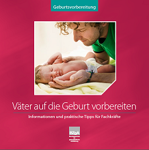 Väter auf die Geburt vorbereiten /fileadmin/_migrated/wco_publications/Cover_BZgA_Vaeter_auf_die_Geburt_vorbereiten.png