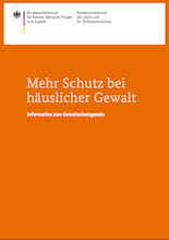 Mehr Schutz bei häuslicher Gewalt – Information zum Gewaltschutzgesetz /fileadmin/_migrated/wco_publications/Cover_Publikation_BMFSFJ_220px_Mehr_Schutz_bei_haeuslicher_Gewalt.png