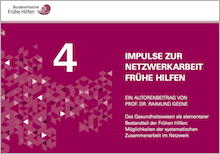 Das Gesundheitswesen als elementarer Bestandteil der Frühen Hilfen: Möglichkeiten der systematischen Zusammenarbeit im Netzwerk /fileadmin/_migrated/wco_publications/Cover_Publikation_NZFH_220px_Impulse_Netzwerk_Raimund_Geene.png