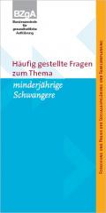 Titelbild - Häufig gestellte Fragen zum Thema minderjährige Schwangere