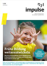 DJI Impulse Nr. 1/2023: Frühe Bildung weiterentwickeln /fileadmin/_migrated/wco_publications/cover-publikation-dji-01-2023-220px.jpg