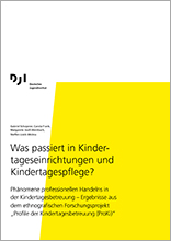 Was passiert in Kindertageseinrichtungen und Kindertagespflege? /fileadmin/_migrated/wco_publications/cover-publikation-dji-220px-was-passiert-in-kindertageseinrichtungen-und-kindertagespflege.jpg