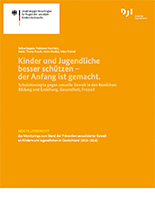 Kinder und Jugendliche besser schützen – der Anfang ist gemacht. Schutzkonzepte gegen sexuelle Gewalt in den Bereichen: Bildung und Erziehung, Gesundheit, Freizeit /fileadmin/_migrated/wco_publications/cover-publikation-dji-kinder-und-jugendliche-besser-schuetzen-abschlussbericht-2015-2018-220px.jpg