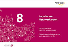 Politisch-strukturelle Verankerung vor Ort /fileadmin/_migrated/wco_publications/cover-publikation-nzfh-220px-impulse-zur-netzwerkarbeit-8-fischer.jpg