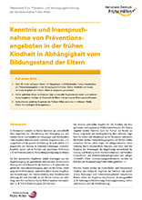 Faktenblatt 3: Kenntnis und Inanspruchnahme von Präventionsangeboten in der frühen Kindheit in Abhängigkeit vom Bildungsstand der Eltern /fileadmin/_migrated/wco_publications/cover-publikation-nzfh-faktenblatt-3-praevalenz-versorgung-forschung-220px.jpg
