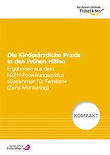 Die Kinderärztliche Praxis in den Frühen Hilfen. Ergebnisse aus dem NZFH-Forschungszyklus "Zusammen für Familien" (ZuFa-Monitoring) /fileadmin/_migrated/wco_publications/cover-publikation-nzfh-kompakt-ergebnisse-zufa-monitoring-kinderaerztliche-praxis-220px.jpg