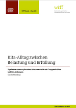 Kita-Alltag zwischen Belastung und Erfüllung /fileadmin/_migrated/wco_publications/cover-publikation-wiff-studie-31-kitaalltag-zwischen-belastung-und-erfuellung-220px.png