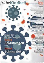 Zeitschrift "frühe Kindheit": Folgen der Corona-Pandemie: neue Belastungen und neue Solidarität /fileadmin/_migrated/wco_publications/fruehe-kindheit-02-2021-220px.jpg