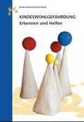 Titelbild - Kindeswohlgefährdung – Erkennen und Helfen