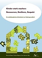 Titelbild - Kinder stark machen: Ressourcen, Resilienz, Respekt