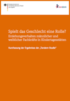 Titelbild - Spielt das Geschlecht eine Rolle? – Erziehungsverhalten männlicher und weiblicher Fachkräfte in Kindertagesstätten