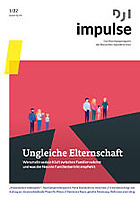 Titelbild - DJI Impulse Nr. 1/2022: Ungleiche Elternschaft