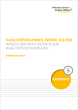 Qualitätsrahmen Frühe Hilfen – Impuls des NZFH-Beirats – Arbeitsversion