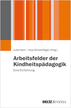 Titelbild - Arbeitsfelder der Kindheitspädagogik – Eine Einführung