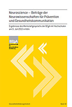 Neuroscience – Beiträge der Neurowissenschaften für Prävention und Gesundheitskommunikation /fileadmin/_migrated/wco_publications/Cover_BZgA_Neuroscience_Band_18.jpg