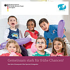 Titelbild - Gemeinsam stark für frühe Chancen! Zwei Jahre Schwerpunkt-Kitas Sprache & Integration