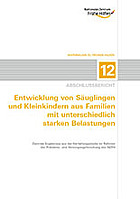 Titelbild - Entwicklung von Säuglingen und Kleinkindern aus Familien mit unterschiedlich starken Belastungen