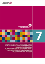 Qualifizierungsmodul für FamHeb/FGKiKP – Modul 7: Eltern-Kind-Interaktion begleiten /fileadmin/_migrated/wco_publications/Cover_Qualifizierungsmodule_Modul_7_220px.png