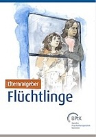 Titelbild - Elternratgeber Flüchtlinge