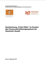Handreichung "Frühe Hilfen" im Kontext des Frauenunterstützungssystems bei häuslicher Gewalt /fileadmin/user_upload/cover-handreichung-fruehe-hilfen-im-kontext-des-frauenunterstuetzungssystems-bei-haeuslicher-gewalt.png