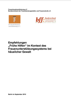 Titelbild - Empfehlungen "Frühe Hilfen" im Kontext des Frauenunterstützungssystems bei häuslicher Gewalt