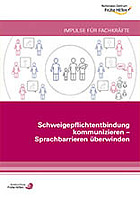 Titelbild - Schweigepflichtentbindung kommunizieren – Sprachbarrieren überwinden. Impulse für Fachkräfte