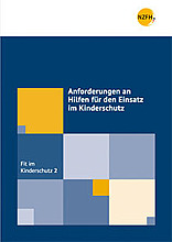 Anforderungen an Hilfen zum Einsatz im Kinderschutz