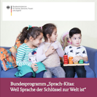 Titelbild - Bundesprogramm "Sprach-Kitas: Weil Sprache der Schlüssel zur Welt ist"