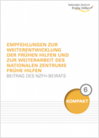 Titelbild - Empfehlungen zur Weiterentwicklung der Frühen Hilfen und zur Weiterarbeit des Nationalen Zentrums Frühe Hilfen – Beitrag des NZFH-Beirats