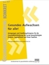 Gesundes Aufwachsen für alle! /fileadmin/_migrated/wco_publications/Cover_Gesundes_Aufwachsen_fuer_alle_klein.jpg