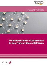 Multiprofessionelle Kooperation in den Frühen Hilfen reflektieren /fileadmin/user_upload/fruehehilfen.de/Buecher_Cover/cover-impulse-multiprofessionelle-kooperationen-reflektieren-220px.jpg