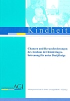Titelbild - Chancen und Herausforderungen des Ausbaus der Kindertagesbetreuung für unter Dreijährige