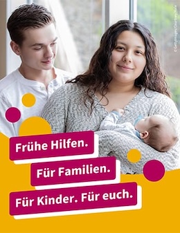 Junge Eltern mit Baby. Frühe Hilfen. Für Familien. Für Kinder. Für euch.