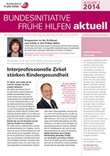 Bundesinitiative Frühe Hilfen aktuell 03/2014 /fileadmin/user_upload/fruehehilfen.de/Bilder_Fruehehilfen/Infodienst_03_2014_Cover_220px.png