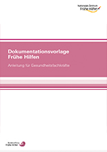 Titelbild der Anleitung der Dokumentationsvorlage Frühe Hilfen Titelbild der Anleitung der Dokumentationsvorlage Frühe Hilfen