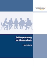 /fileadmin/user_upload/fruehehilfen.de/Buecher_Cover/cover-publikation-nzfh-fallbesprechung-im-kinderschutz-handreichung-220px.jpg