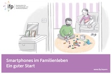 Smartphones im Familienleben – Ein guter Start /fileadmin/user_upload/fruehehilfen.de/Buecher_Cover/cover-publikation-smartphones-im-familienleben-220x145px.jpg
