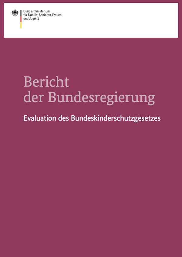 Cover: Bericht der Bundesregierung – Evaluation des Bundeskinderschutzgesetzes