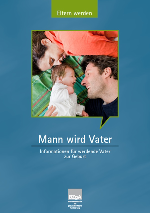 Cover: Mann wird Vater – Informationen für werdende Väter zur Geburt