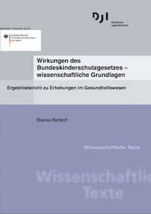 Cover: Wirkungen des Bundeskinderschutzgesetzes – Ergebnisbericht zu Erhebungen im Gesundheitswesen