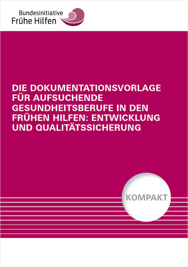 Cover: Die Dokumentationsvorlage für aufsuchende Gesundheitsberufe: Entwicklung und Qualitätssicherung 