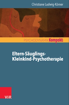 Cover: Eltern-Säuglings-Kleinkind-Psychotherapie