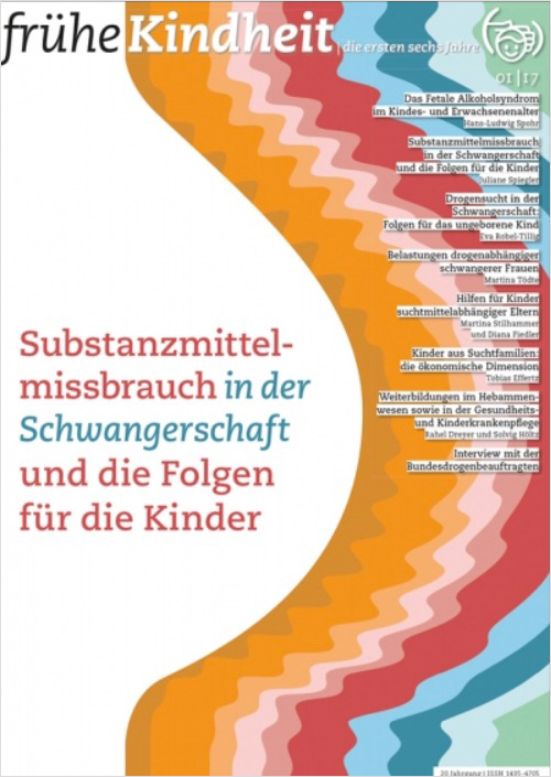 Cover: Zeitschrift „frühe Kindheit“ – Themenschwerpunkt Substanzmittelmissbrauch in der Schwangerschaft und die Folgen für die Kinder