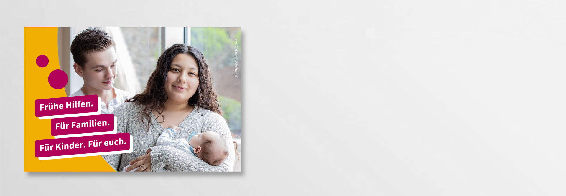 Junge Eltern mit Baby. Frühe Hilfen. Für Familien. Für Kinder. Für euch.