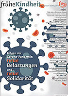 Titelbild - Zeitschrift "frühe Kindheit": Folgen der Corona-Pandemie: neue Belastungen und neue Solidarität