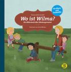 Titelbild - Bilderbuch "Wo ist Wilma?"