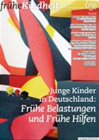 Titelbild - Zeitschrift "frühe Kindheit" – Themenschwerpunkt "Junge Kinder in Deutschland: Frühe Belastungen und Frühe Hilfen"
