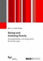 Titelbild - Doing und Undoing Family. Theoretische und empirische Entwicklungen