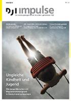 Titelbild - DJI Impulse Nr. 1/2020: Ungleiche Kindheit und Jugend. Wie junge Menschen mit Migrationshintergrund in Deutschland aufwachsen